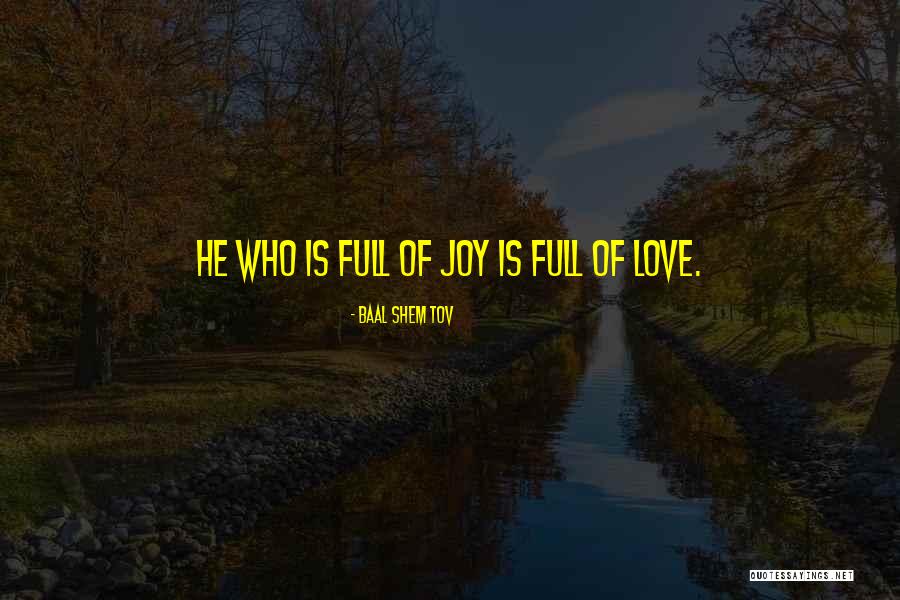 Baal Shem Quotes By Baal Shem Tov Baal Shem Quotes By Baal Shem Tov