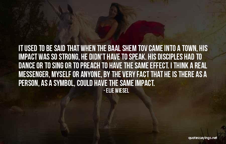 Baal Shem Quotes By Elie Wiesel Baal Shem Quotes By Elie Wiesel