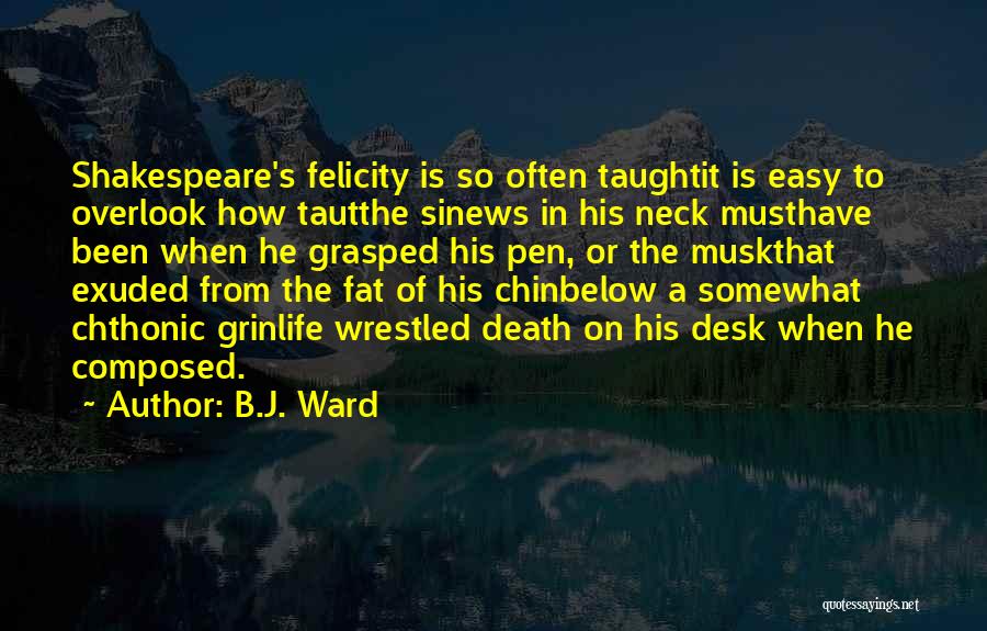 Baard Owe Quotes By B.J. Ward