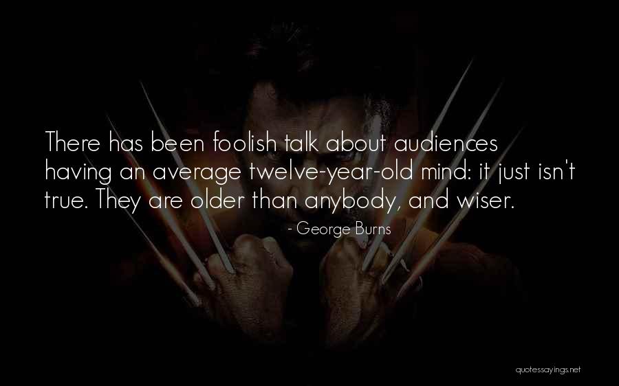 Baardmannetje Quotes By George Burns Baardmannetje Quotes By George Burns