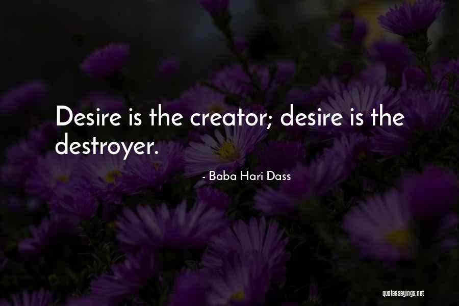 Baba Hari Dass Quotes 1047408