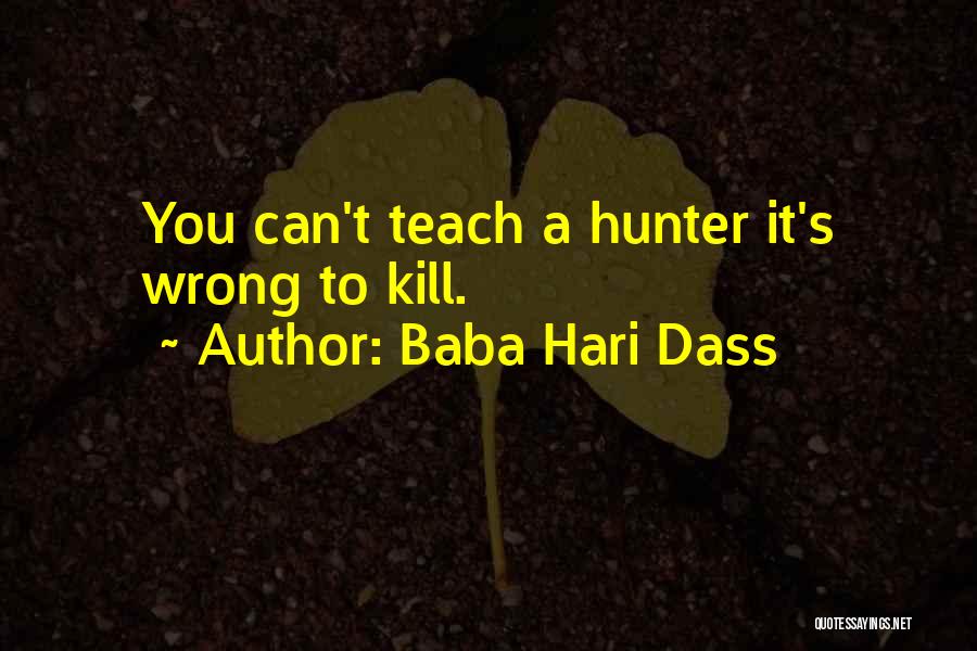 Baba Hari Dass Quotes 923083