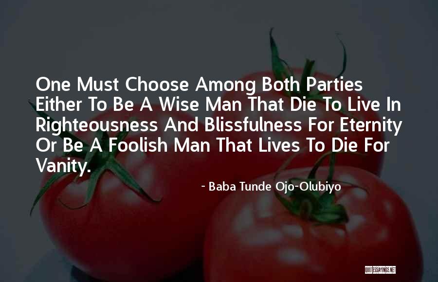 Baba Tunde Ojo-Olubiyo Quotes 651614