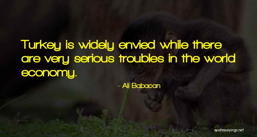 Babacan Quotes By Ali Babacan Babacan Quotes By Ali Babacan