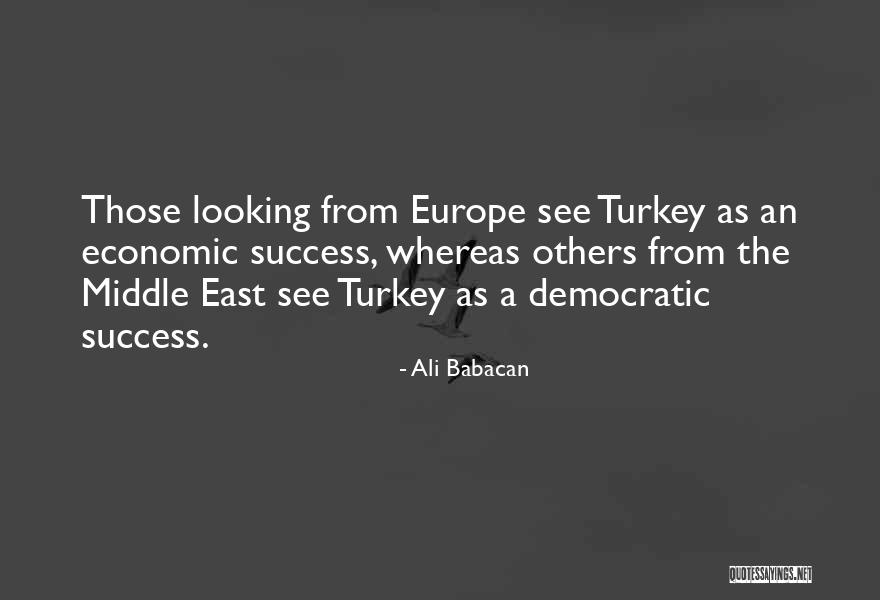 Babacan Quotes By Ali Babacan Babacan Quotes By Ali Babacan