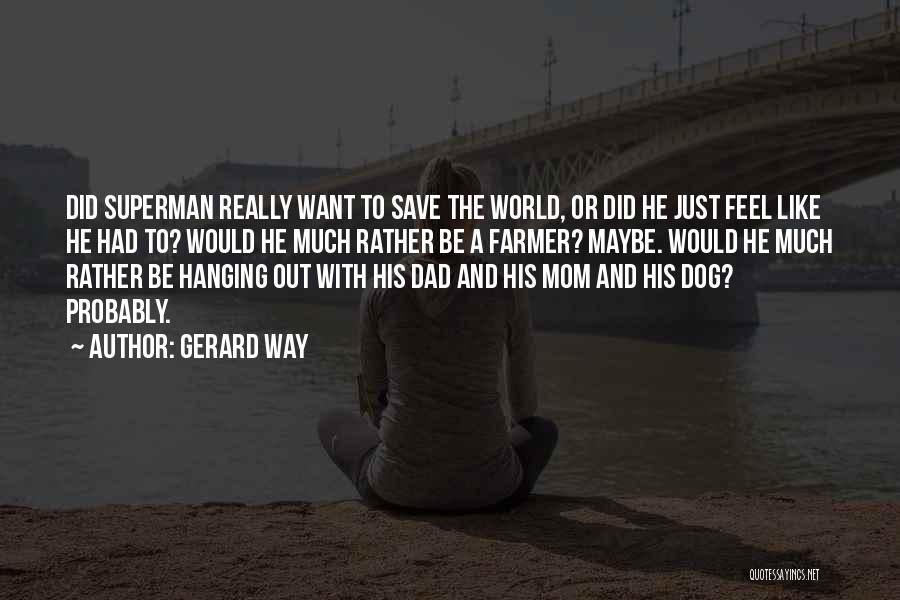 Babamdan Hamile Quotes By Gerard Way