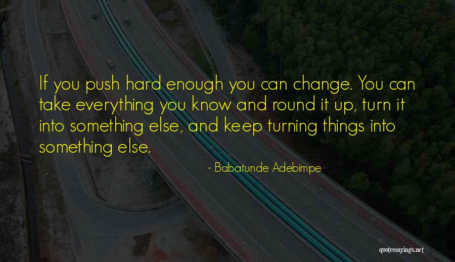 Babatunde Adebimpe Quotes 1184805