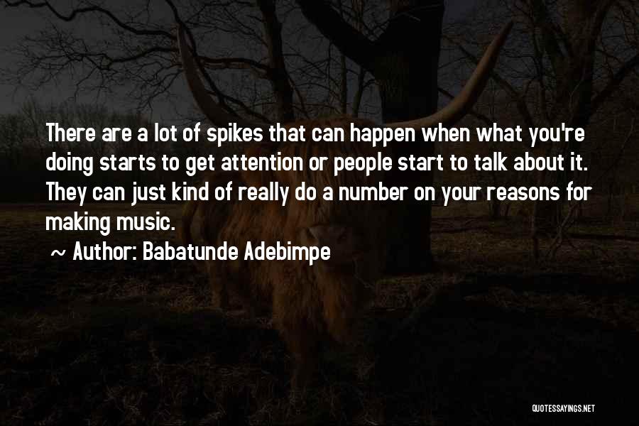 Babatunde Quotes By Babatunde Adebimpe