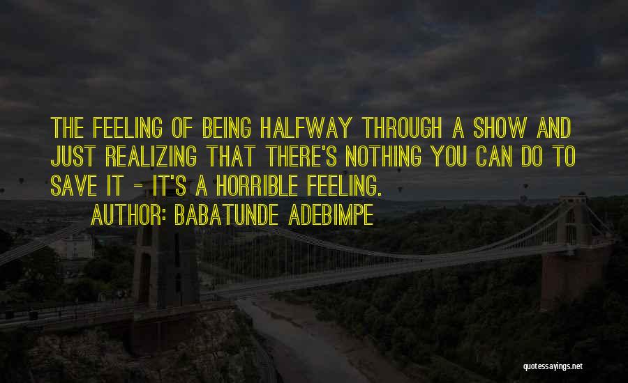 Babatunde Quotes By Babatunde Adebimpe