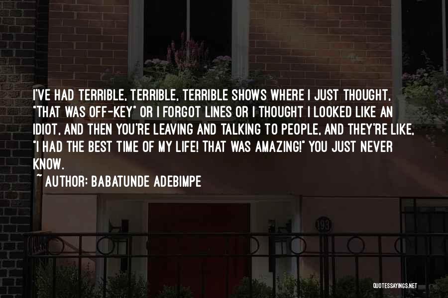 Babatunde Quotes By Babatunde Adebimpe