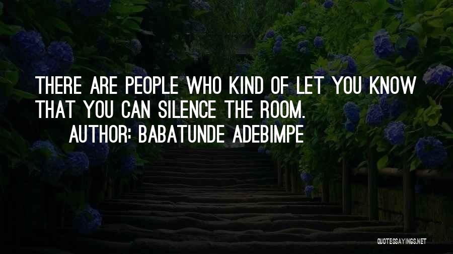 Babatunde Quotes By Babatunde Adebimpe