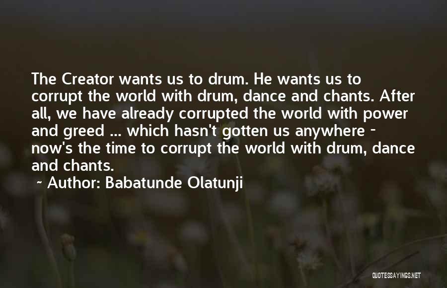 Babatunde Quotes By Babatunde Olatunji