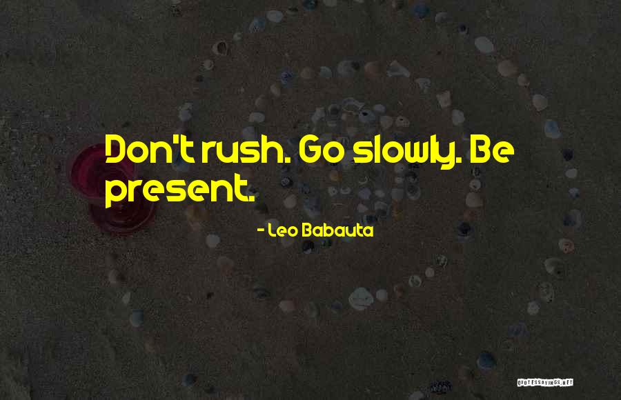 Babauta Leo Quotes By Leo Babauta Babauta Leo Quotes By Leo Babauta