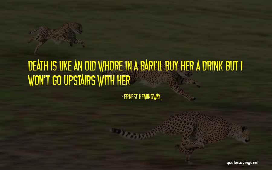 Babbity Bowster Quotes By Ernest Hemingway, Babbity Bowster Quotes By Ernest Hemingway,