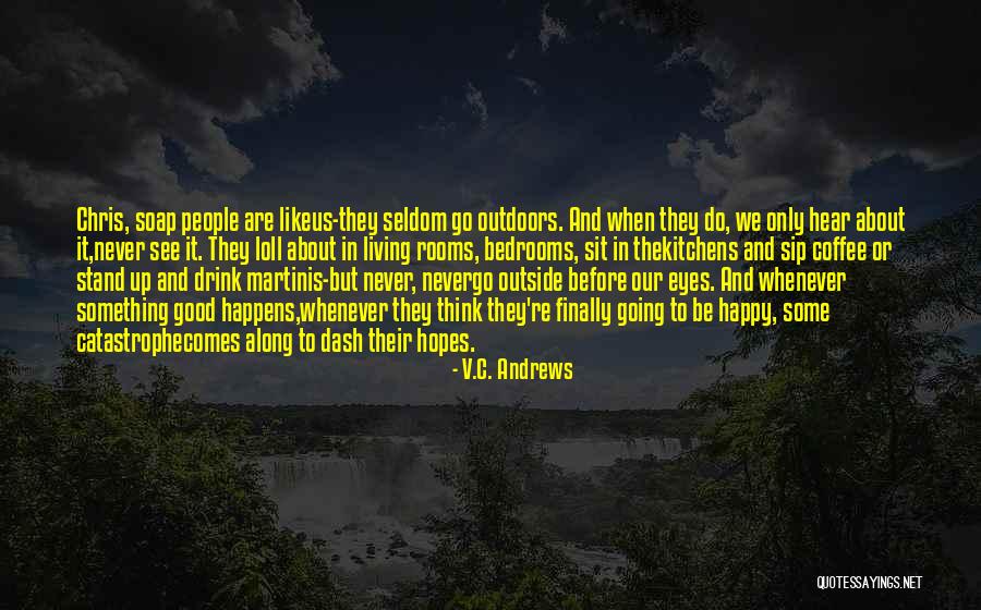 Babbity Bowster Quotes By V.C. Andrews Babbity Bowster Quotes By V.C. Andrews