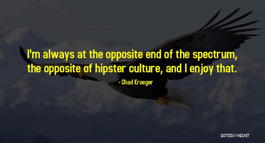 Babblers Road Quotes By Chad Kroeger