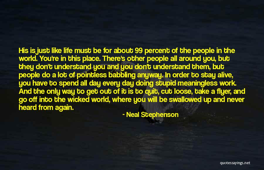 Babbling Around Quotes By Neal Stephenson Babbling Around Quotes By Neal Stephenson