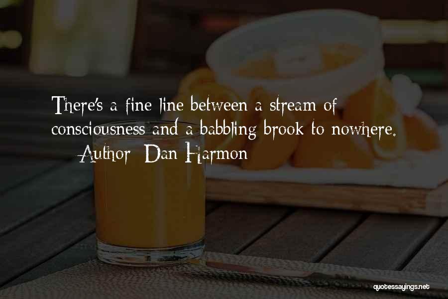 Babbling Brook Quotes By Dan Harmon