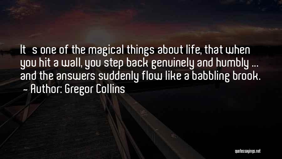 Babbling Brook Quotes By Gregor Collins