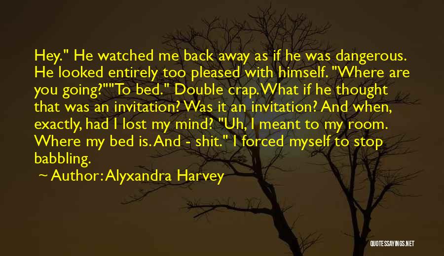 Babbling Quotes By Alyxandra Harvey