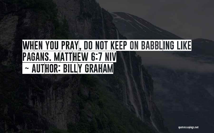 Babbling Quotes By Billy Graham