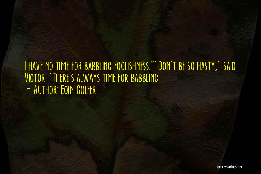 Babbling Quotes By Eoin Colfer