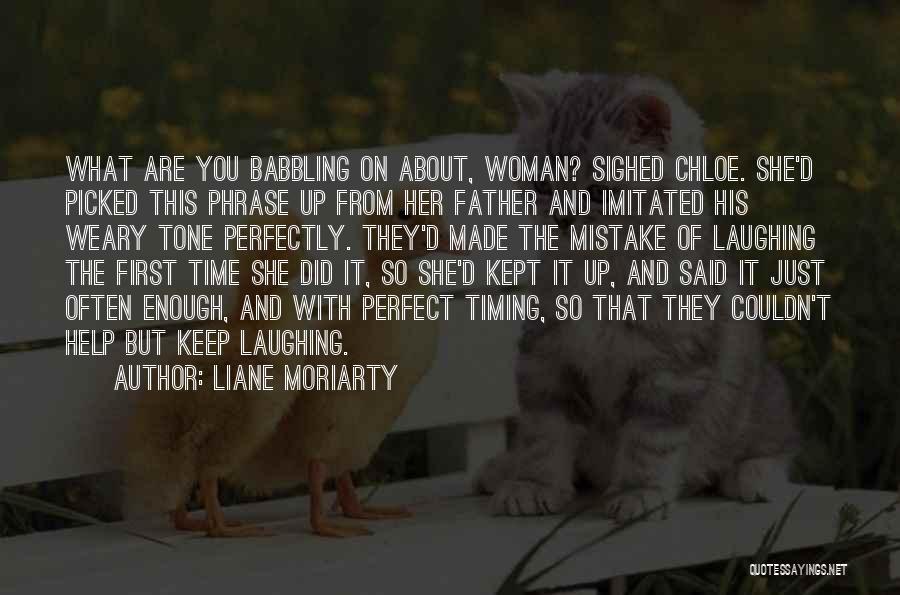 Babbling Quotes By Liane Moriarty