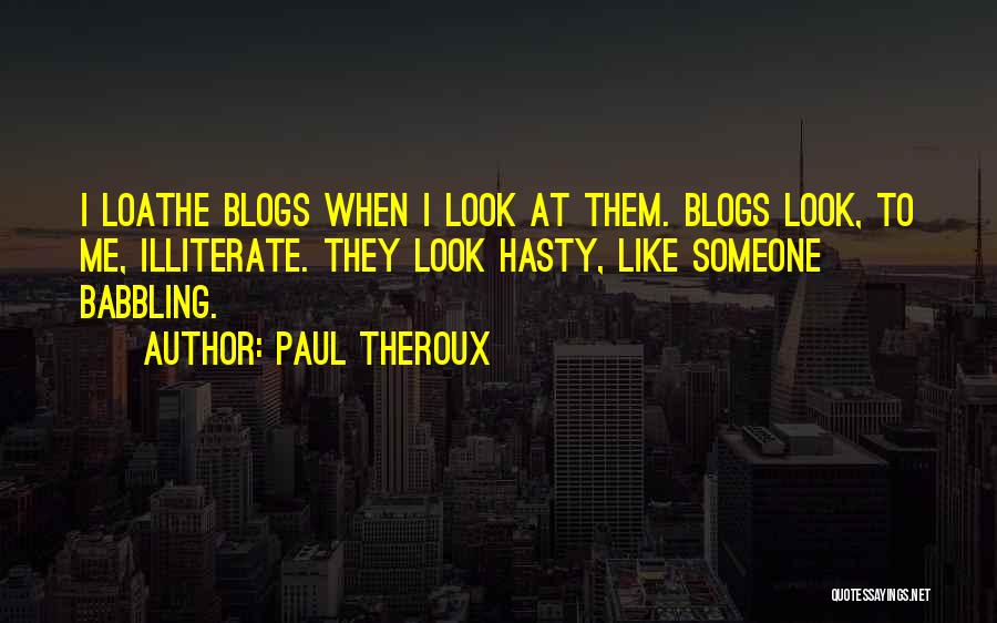 Babbling Quotes By Paul Theroux