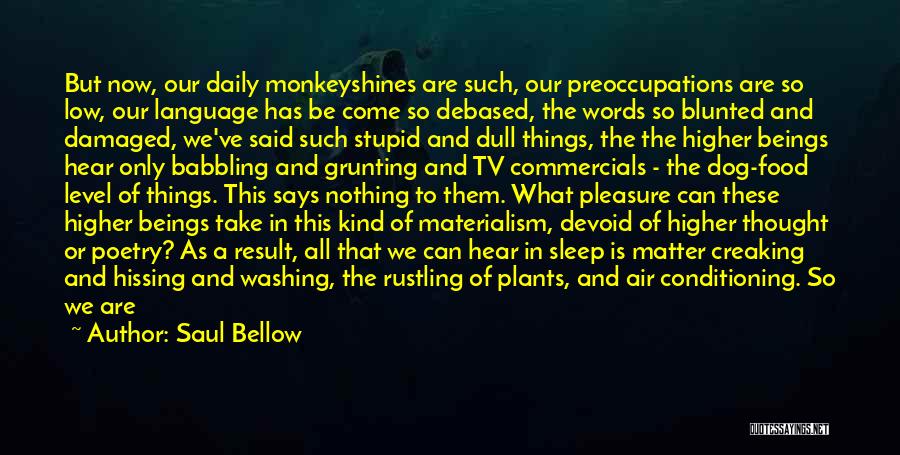 Babbling Quotes By Saul Bellow