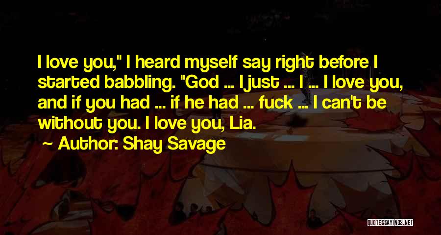 Babbling Quotes By Shay Savage