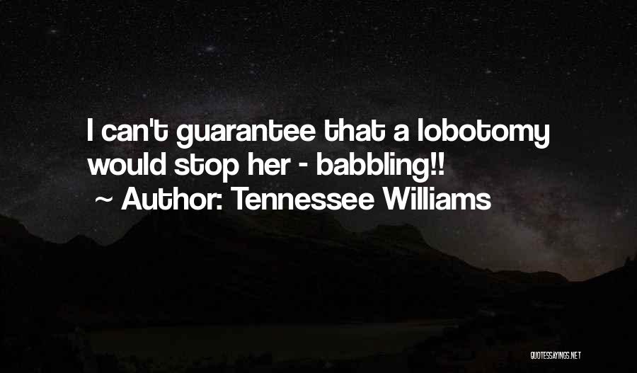 Babbling Quotes By Tennessee Williams