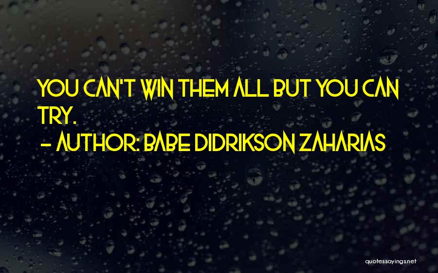 Babe Didrikson Quotes By Babe Didrikson Zaharias