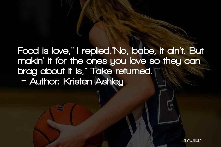 Babe I Love You Quotes By Kristen Ashley