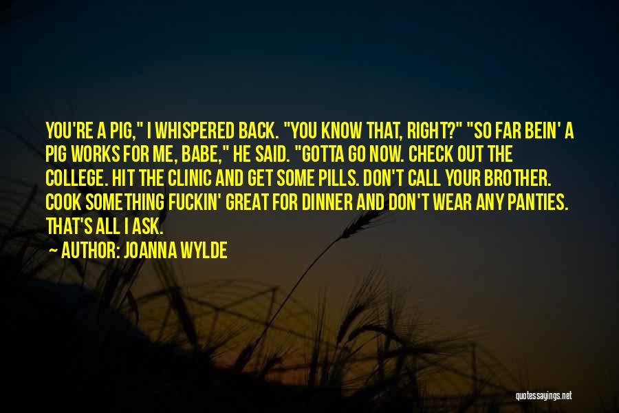 Babe Pig Quotes By Joanna Wylde