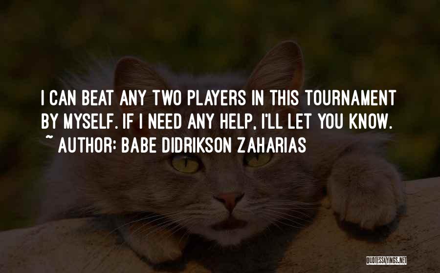 Babe Quotes By Babe Didrikson Zaharias