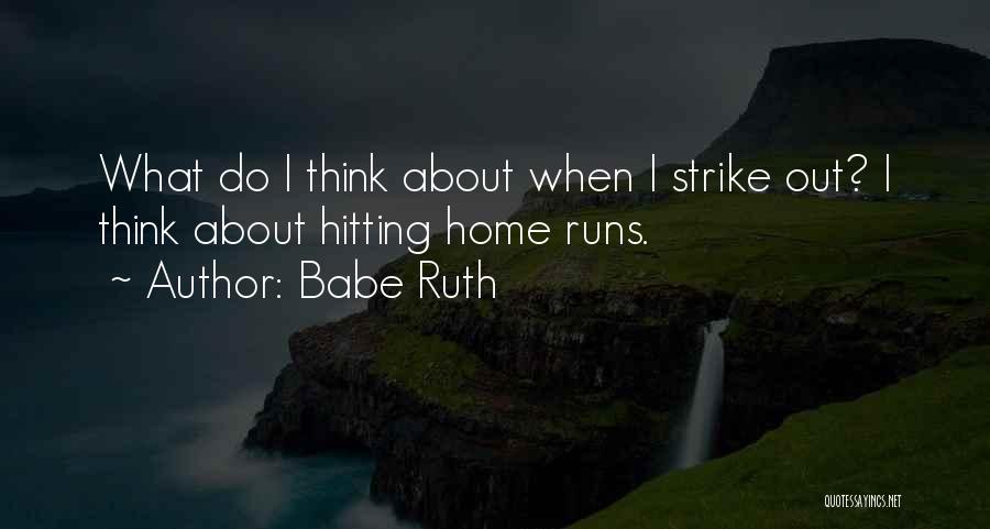 Babe Quotes By Babe Ruth