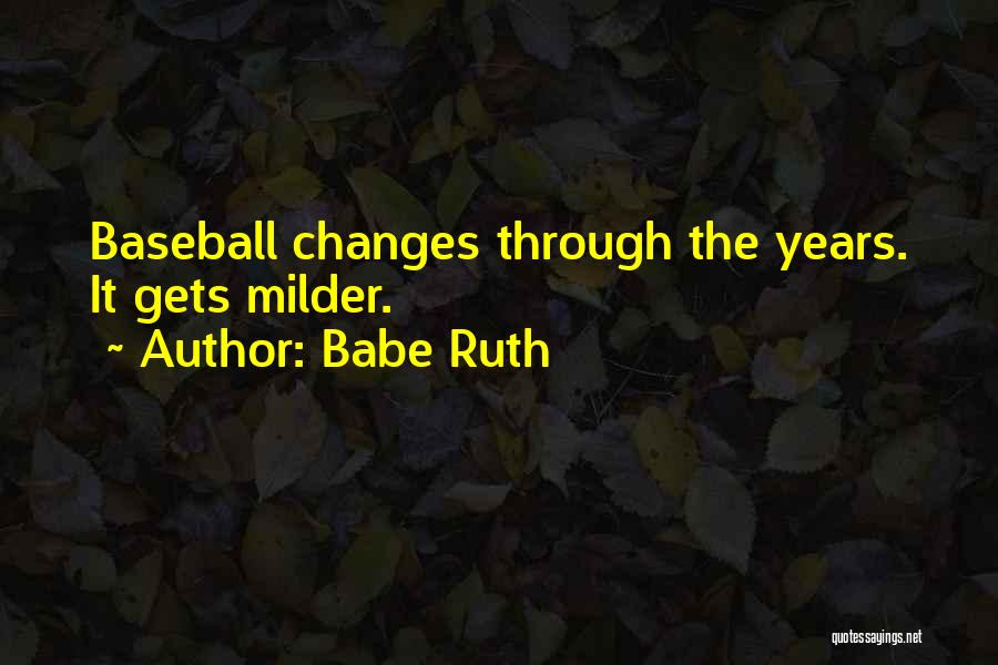 Babe Quotes By Babe Ruth