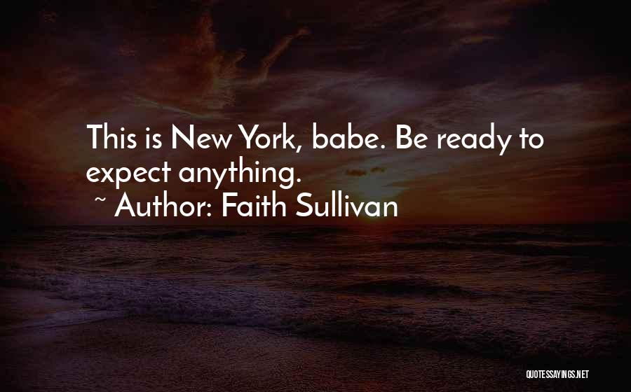 Babe Quotes By Faith Sullivan