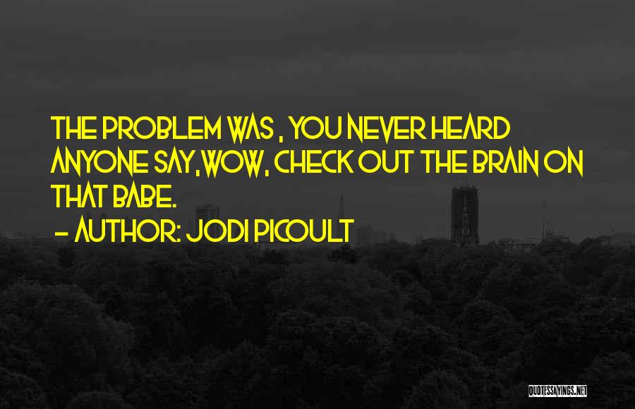 Babe Quotes By Jodi Picoult