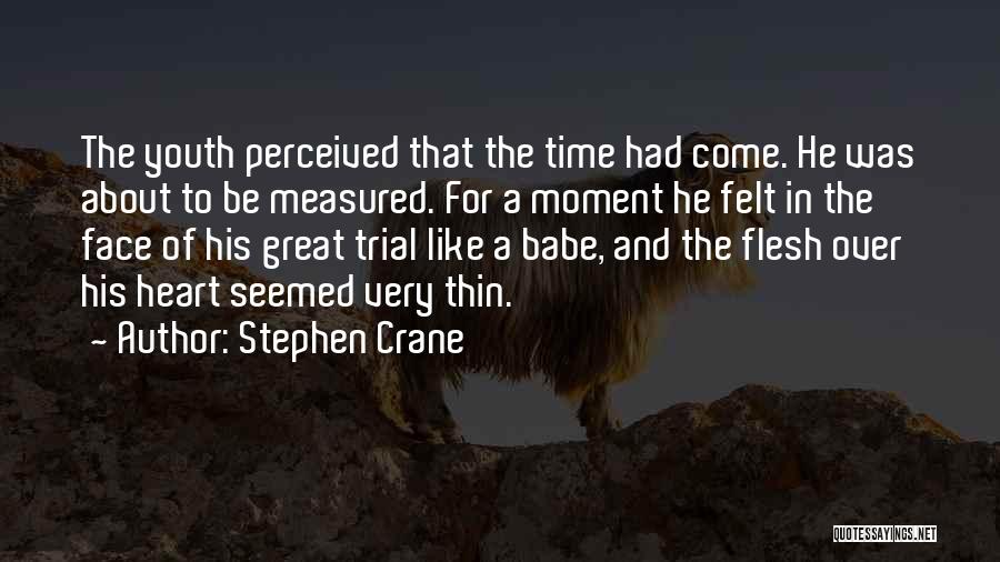 Babe Quotes By Stephen Crane
