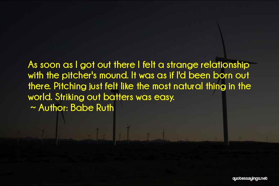 Babe Ruth Pitching Quotes By Babe Ruth