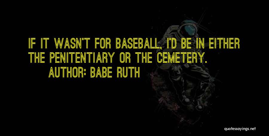 Babe Ruth Quotes 955262