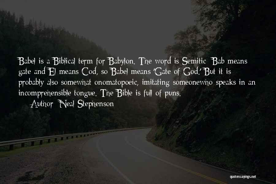 Babel Bible Quotes By Neal Stephenson