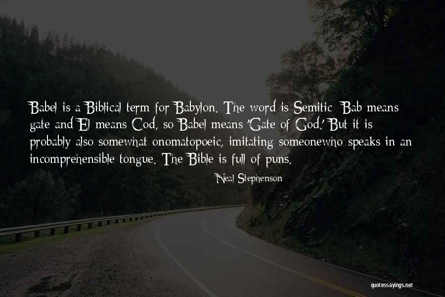 Babel Bible Quotes By Neal Stephenson