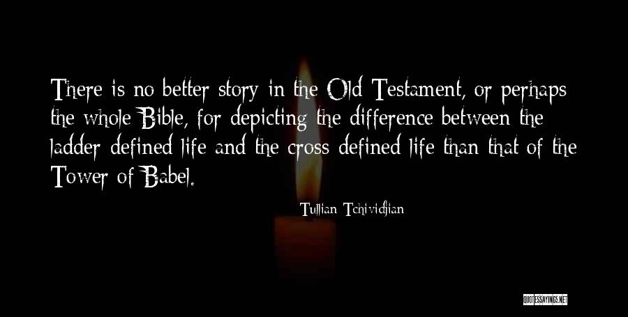 Babel Bible Quotes By Tullian Tchividjian