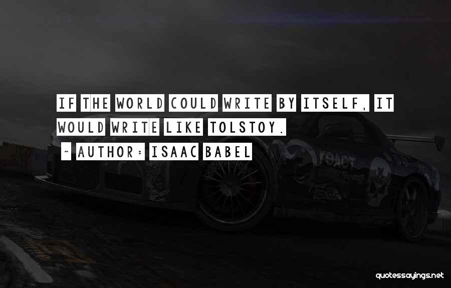 Babel Quotes By Isaac Babel