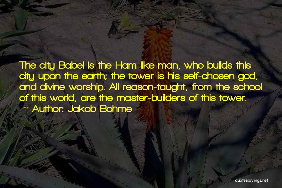 Babel Quotes By Jakob Bohme