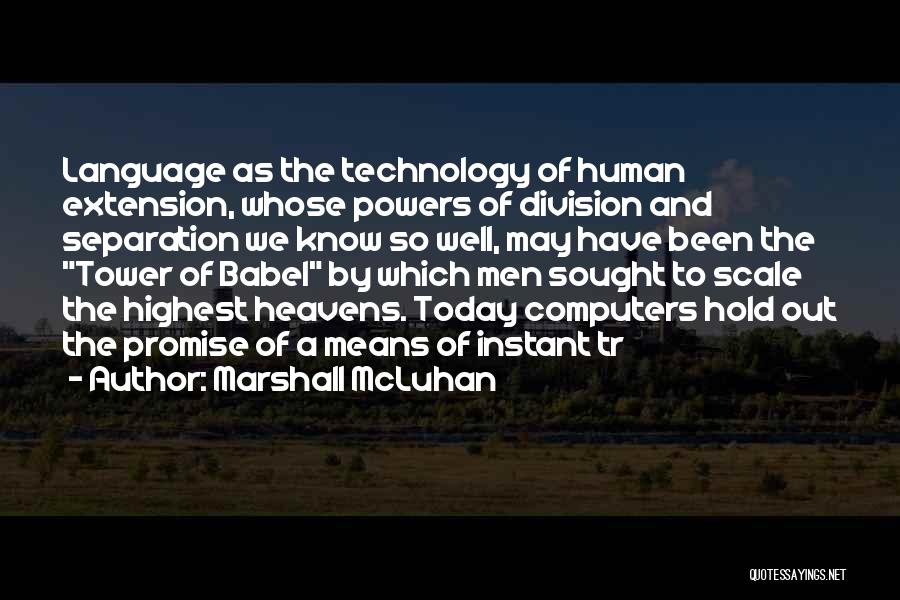 Babel Quotes By Marshall McLuhan