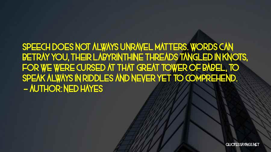 Babel Quotes By Ned Hayes