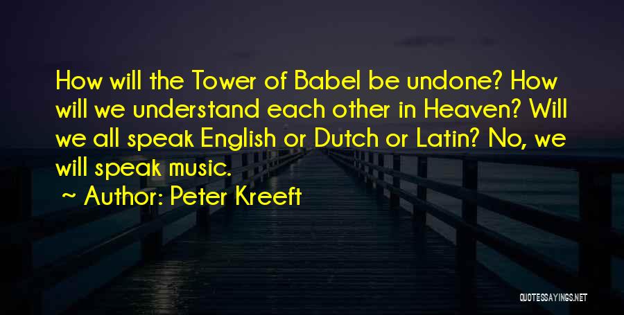 Babel Quotes By Peter Kreeft